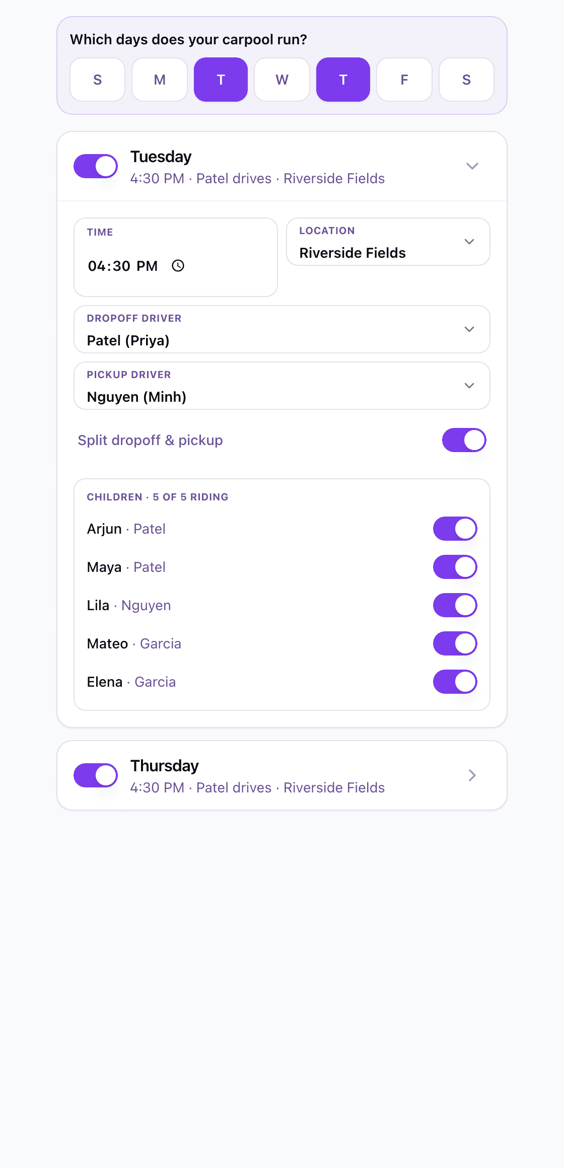 The CarpoolConnect schedule editor: a row of day chips with Tuesday and Thursday selected, and the Tuesday card expanded to show the 4:30 PM time, the Riverside Fields location, a drop-off driver (Patel) and a separate pickup driver (Nguyen) with Split dropoff and pickup switched on, and a list of five children with a riding toggle for each.